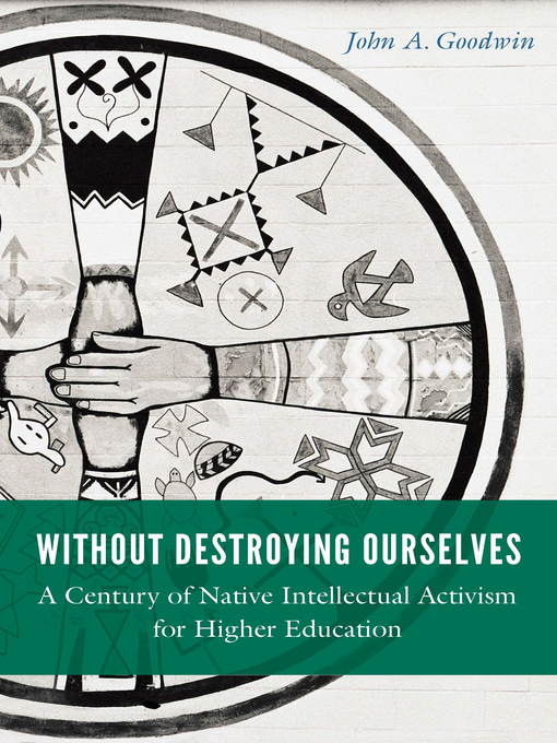 Title details for Without Destroying Ourselves by John A. Goodwin - Available